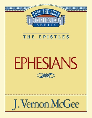 Thru the Bible Vol. 47: The Epistles (Ephesians... 078520766X Book Cover