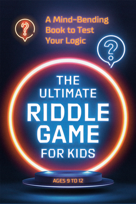 The Ultimate Riddle Game for Kids: A Mind-Bendi... 0593436024 Book Cover