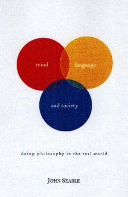 Mind, Language, and Society: Doing Philosophy i... 0465045197 Book Cover