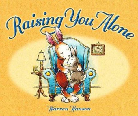 Raising You Alone 0972650466 Book Cover