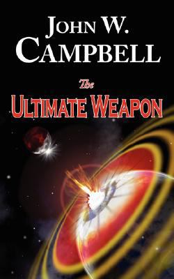 The Ultimate Weapon 1604502312 Book Cover