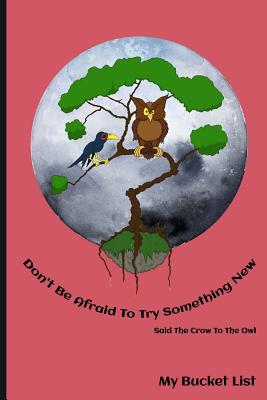 Don't Be Afraid To Try Something New Said The C... 1077904398 Book Cover