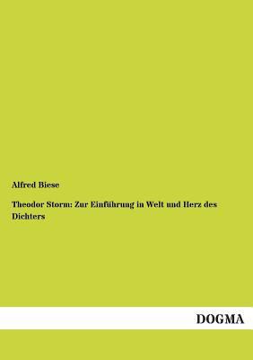 Theodor Storm: Zur Einfuhrung in Welt Und Herz ... [German] 3955071278 Book Cover