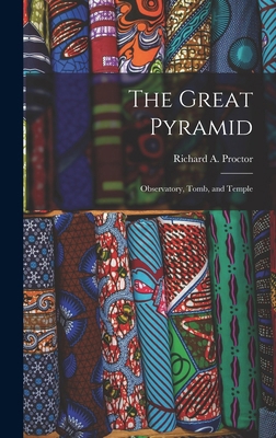 The Great Pyramid: Observatory, Tomb, and Temple 101610006X Book Cover