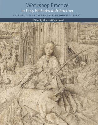 Workshop Practice in Early Netherlandish Painti... 2503566685 Book Cover