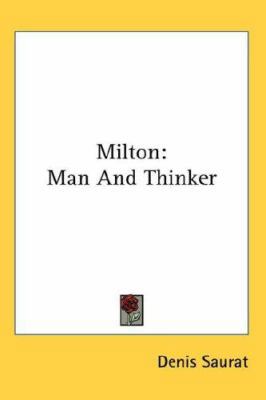 Milton: Man And Thinker 0548105685 Book Cover