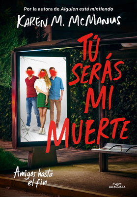 Tú Serás Mi Muerte / You'll Be the Death of Me [Spanish] 8418915080 Book Cover