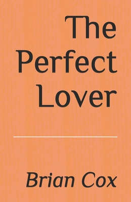 The Perfect Lover: Second Edition B097CG59MW Book Cover