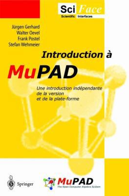 Introduction a Mupad: Une Introduction Indépend... [French] 3540414533 Book Cover