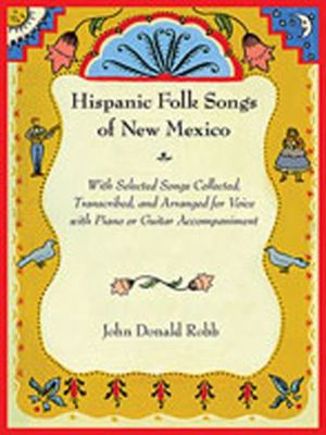 Hispanic Folk Songs of New Mexico: With Selecte... 0826344348 Book Cover