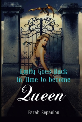 Emily Goes Back in Time to Become Queen            Book Cover