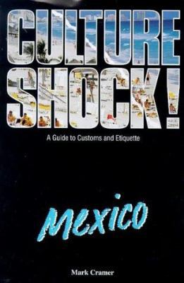 Culture Shock! Mexico : A Guide to Customs and ... 1857332407 Book Cover