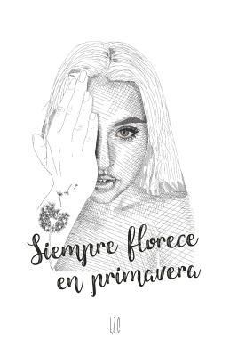 Siempre Florece En Primavera [Spanish] 1729192475 Book Cover
