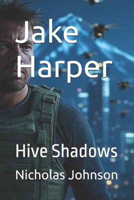 Jake Harper: Hive Shadows B0FRZHMXF9 Book Cover