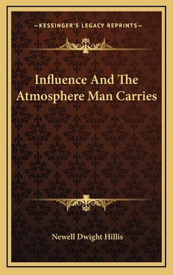 Influence And The Atmosphere Man Carries 1168642426 Book Cover