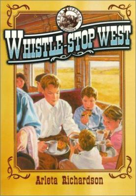 Whistle-Stop West 0781435374 Book Cover