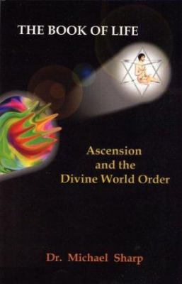 The Book of Life: Ascension and the Divine Worl... 141078553X Book Cover