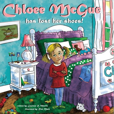 Chloee McGue has lost her shoes! 1950490890 Book Cover