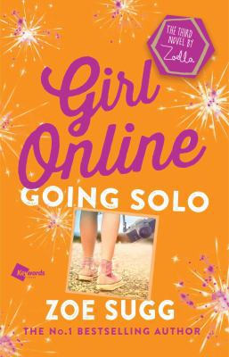 Girl Online: Going Solo: The Third Novel by Zoella 1501162128 Book Cover