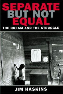Separate But Not Equal: The Dream and the Struggle 0590459112 Book Cover