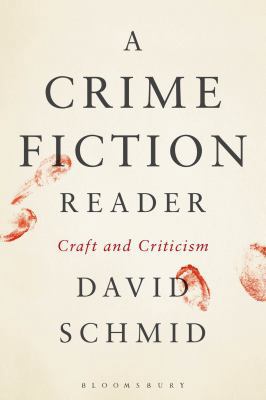 A Crime Fiction Reader: Craft and Criticism 150131629X Book Cover