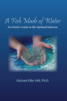 A Fish Made of Water: An Oracle's Guide to the ... 0983542821 Book Cover