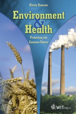 Environment and Health: Protecting Our Common F... 1845641302 Book Cover