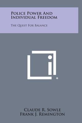 Police Power and Individual Freedom: The Quest ... 1258788357 Book Cover