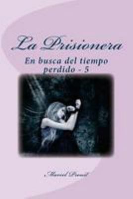 La Prisionera: En busca del tiempo perdido - 5 [Spanish] 1530902479 Book Cover