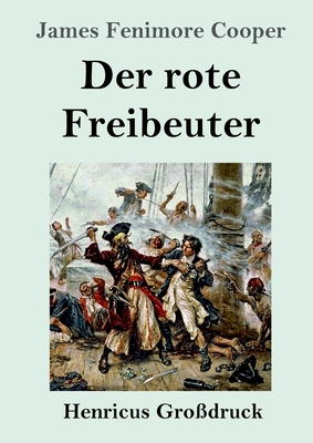 Der rote Freibeuter (Großdruck) [German] 3847827421 Book Cover
