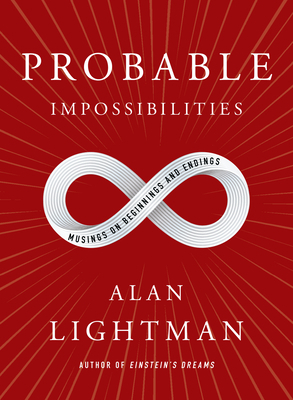 Probable Impossibilities: Musings on Beginnings... 152474901X Book Cover