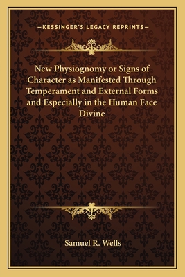 New Physiognomy or Signs of Character as Manife... 1162571284 Book Cover