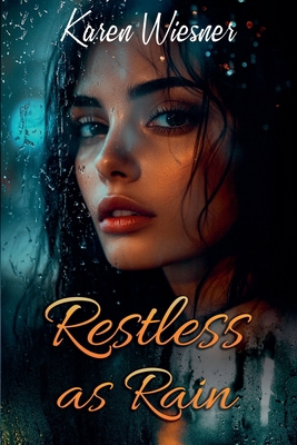 Restless as Rain B0DYWM7DN4 Book Cover