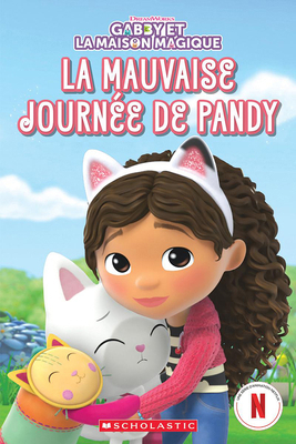 Gabby Et La Maison Magique: La Mauvaise Journée... [French] 1039713580 Book Cover