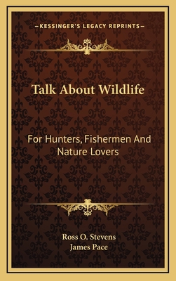 Talk about Wildlife: For Hunters, Fishermen and... 116449077X Book Cover