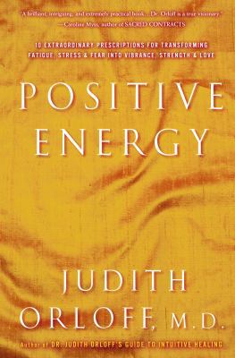 Positive Energy: 10 Extraordinary Prescriptions... [Large Print] 0375433090 Book Cover