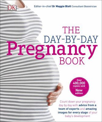 The Day-by-Day Pregnancy Book: Count Down Your ... 0241312817 Book Cover