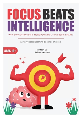 Focus Beats Intelligence: Why Concentration Is ... 1764649915 Book Cover