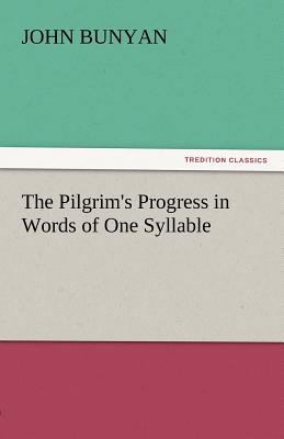 The Pilgrim's Progress in Words of One Syllable 384242910X Book Cover