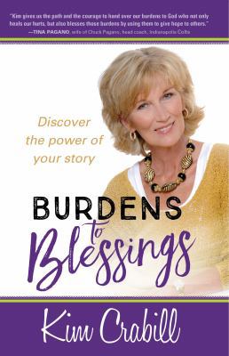 Burdens to Blessings: Discover the Power of You... 1424552966 Book Cover