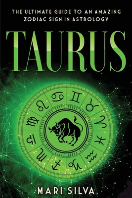 Taurus: The Ultimate Guide to an Amazing Zodiac... B08VYFJXFS Book Cover