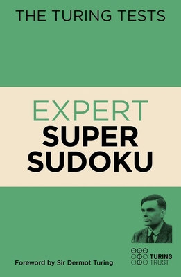 The Turing Tests: Expert Super Sudoku 1398809160 Book Cover