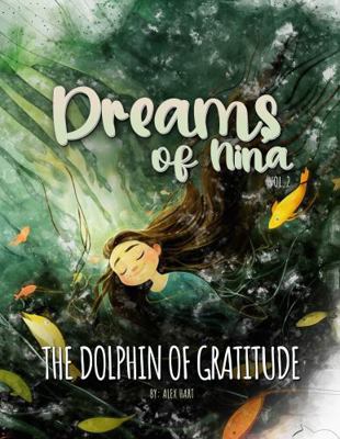 Dreams of Nina: The Dolphin of Gratitude 1965478166 Book Cover