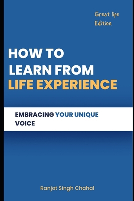 How to Learn from Life Experience: Embracing Yo... B0CCZXQPT2 Book Cover