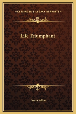 Life Triumphant 1169244149 Book Cover