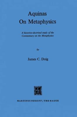 Aquinas on Metaphysics: A Historico-Doctrinal S... 9024750458 Book Cover