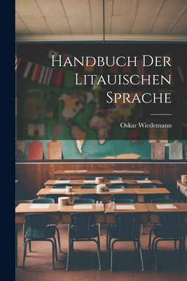 Handbuch der Litauischen Sprache [German] 1022387308 Book Cover