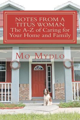 Notes from a Titus Woman: The A-Z of Caring for... 1478101490 Book Cover