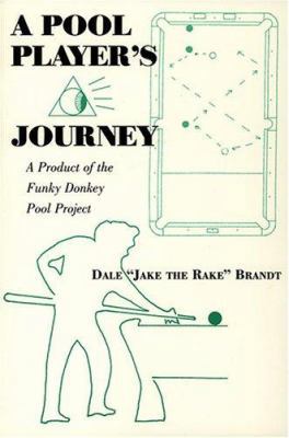 A Pool Player's Journey: A Product of the Funky... 0533151767 Book Cover