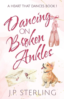 Dancing on Broken Ankles 0998442135 Book Cover